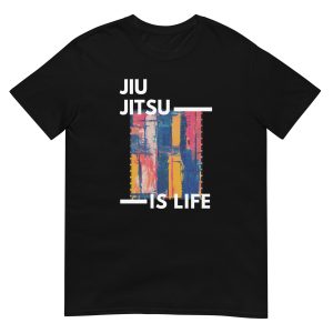 Jiu Jitsu is Life T-Shirt (unisex)