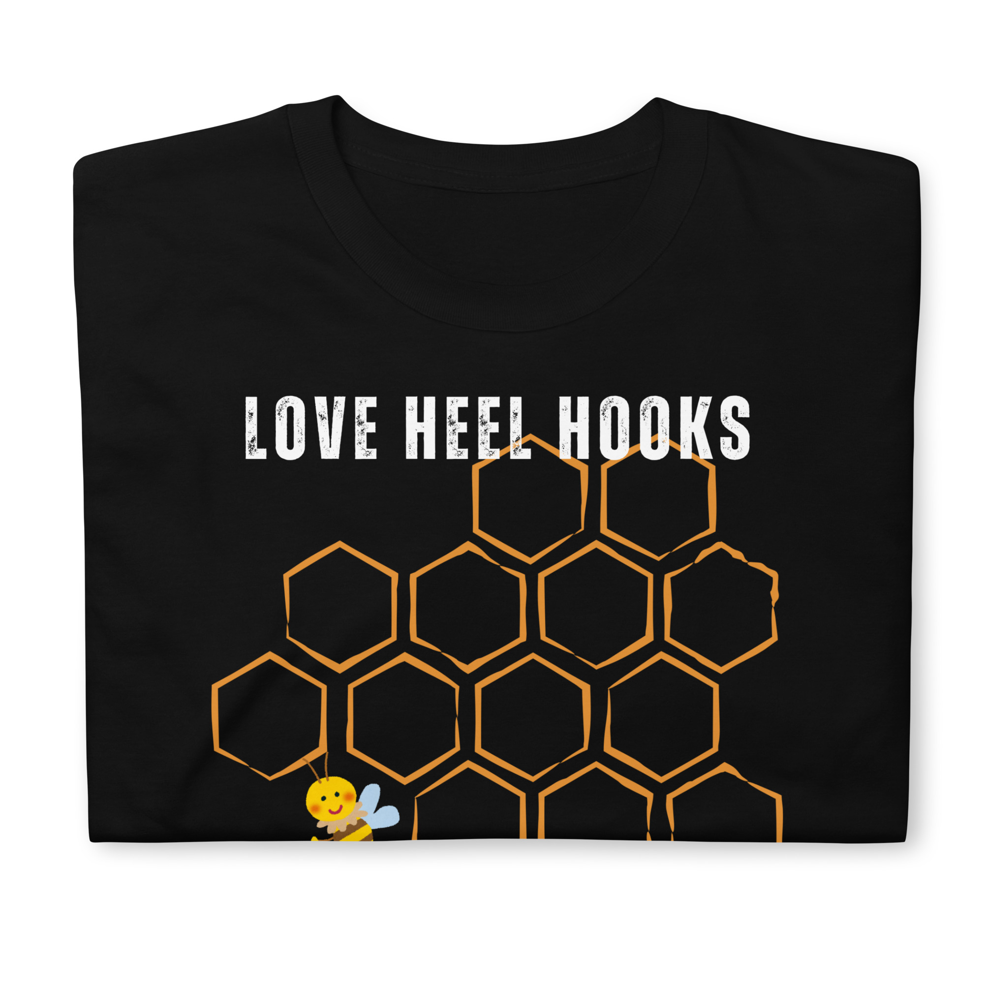 Love Heel Hooks, Love The Honey Hole T-Shirt (unisex) - Image 4