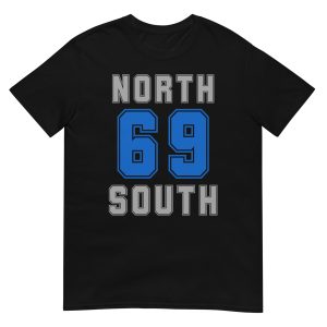 69 North South T-Shirt (unisex)